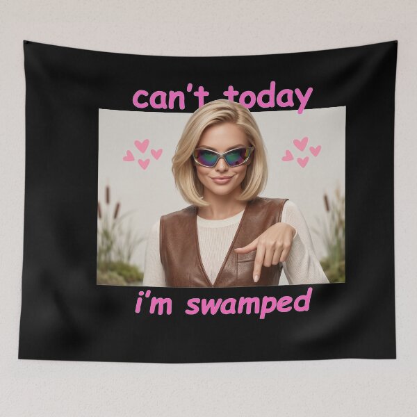 Item preview, Can't today i'm swamped designed and sold by joetrade.