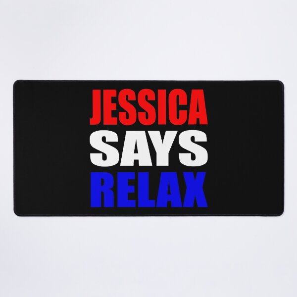 Item preview, Jessica Says Relax Patriotic designed and sold by Normbot2000.