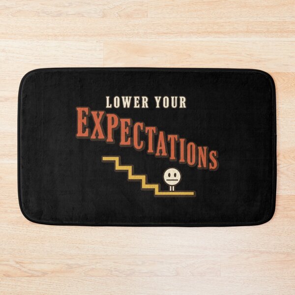 Item preview, Lower Your Expectations designed and sold by Side Quest Co..