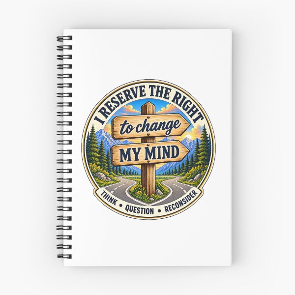Item preview, I Reserve the Right to Change My Mind – Think, Question, Reconsider designed and sold by PeanutGalSean.
