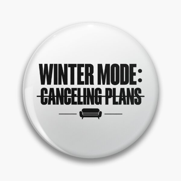 Item preview, Winter Mode Canceling Plans Typography designed and sold by FUIRY .