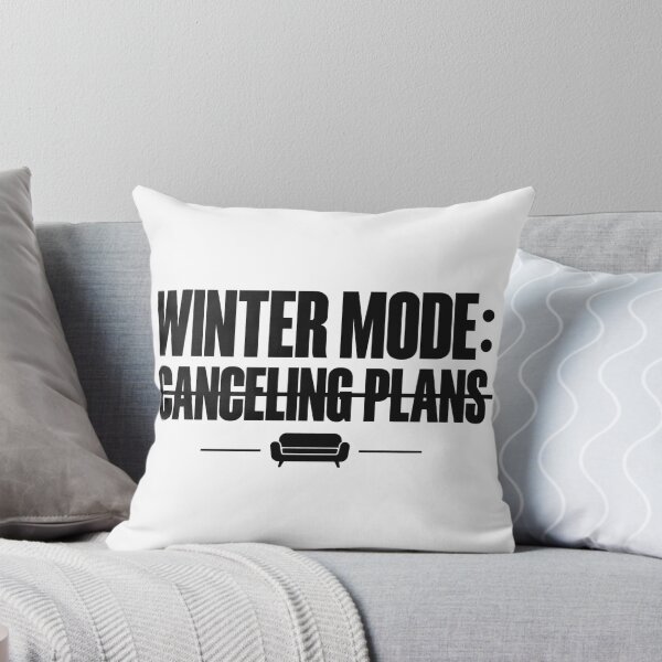 Item preview, Winter Mode Canceling Plans Typography designed and sold by FUIRY .