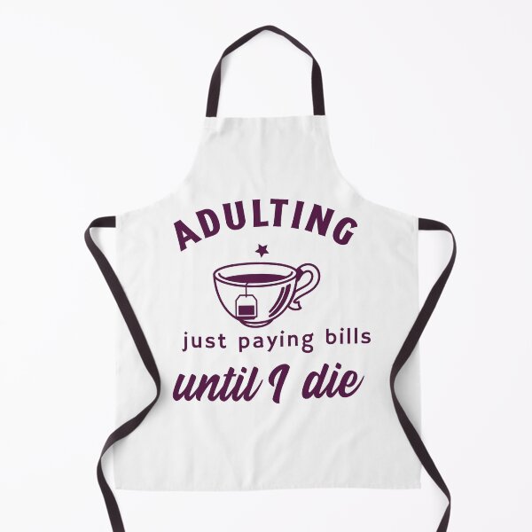 Item preview, Adulting.......Just paying bills until I die designed and sold by CreationsbYKz.