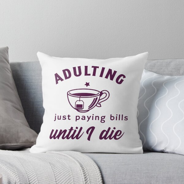 Item preview, Adulting.......Just paying bills until I die designed and sold by CreationsbYKz.
