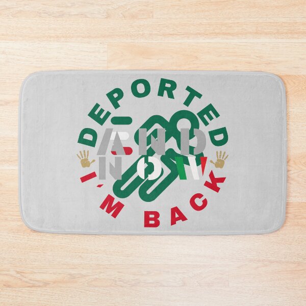 Item preview, Deported And Now I’m Back Funny Immigration Humor designed and sold by SkymarArt.