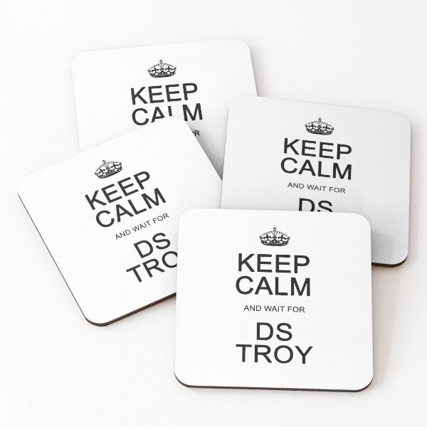 Item preview, Keep Calm and wait for DS Troy designed and sold by Normbot2000.