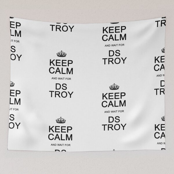 Item preview, Keep Calm and wait for DS Troy designed and sold by Normbot2000.