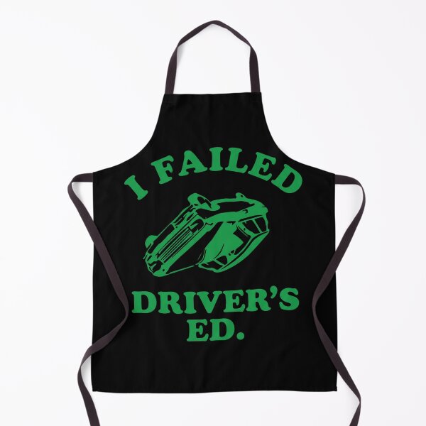 Item preview, I Failed Driver's Ed designed and sold by theandroidvivz.