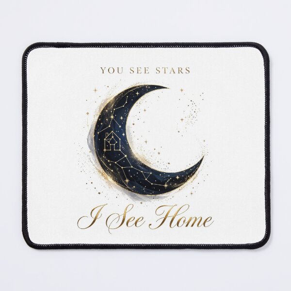 Item preview, You See Stars I See Home - Alt Version designed and sold by Alcyone-Blue.