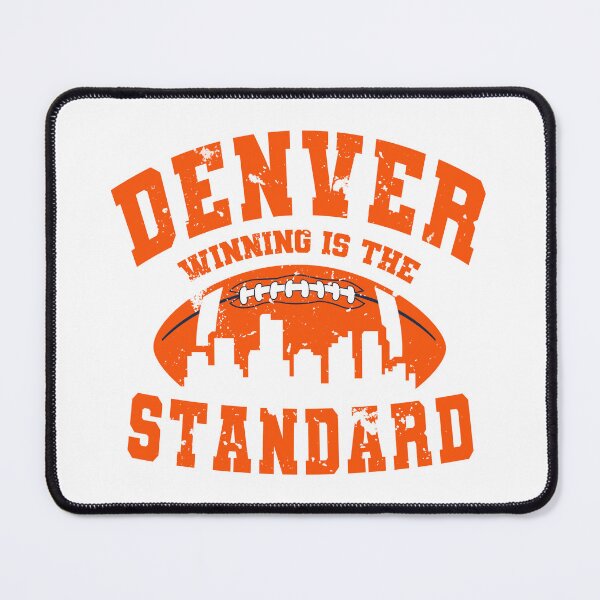 Item preview, Denver Winning Is The Standard designed and sold by MASMUS27.