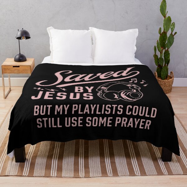 Item preview, Saved By Jesus But My Playlists Could Still Use Some Prayer designed and sold by theandroidvivz.