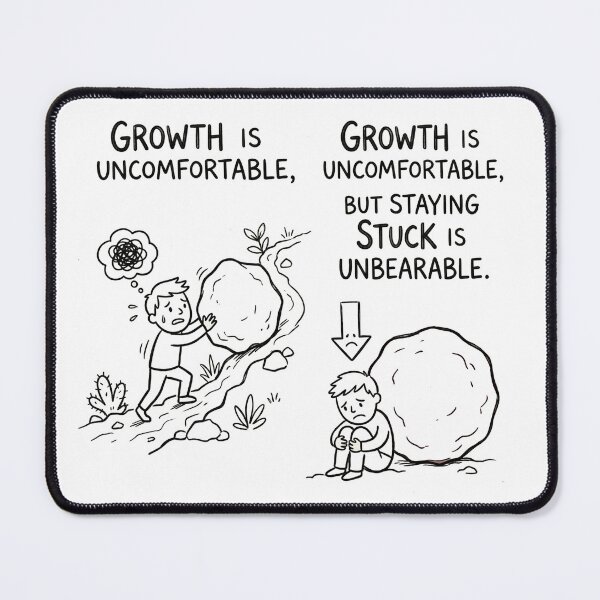 Item preview, Growth is uncomfortable, but staying stuck is unbearable. designed and sold by jrzvibe.