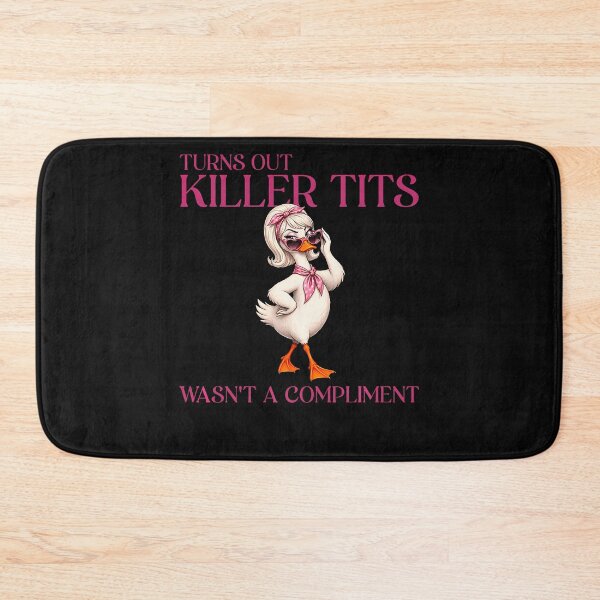 Item preview, Turns Out Killer Tits Wasn't A Compliment designed and sold by Chromatic-Cubes.