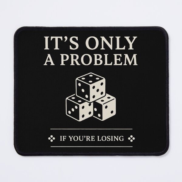 Item preview, It's Only A Problem If You're Losing designed and sold by Millsoft.