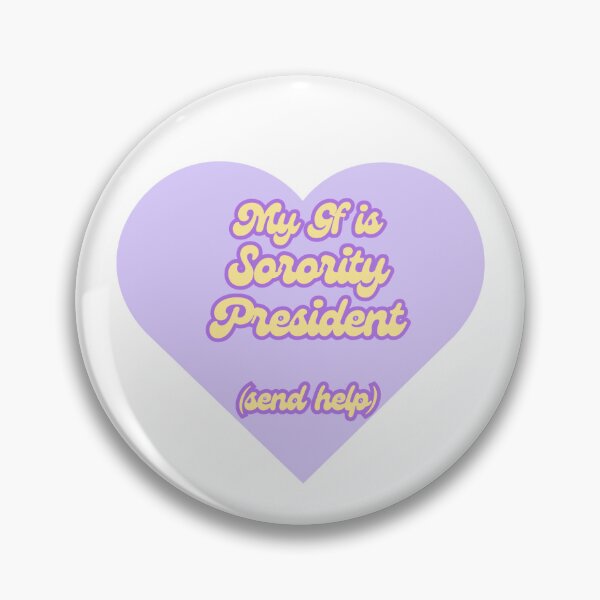 Item preview, My Gf is Sorority President (send help) designed and sold by InterGreek.