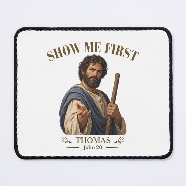 Item preview, Show Me First - Doubting Thomas Apostle John 20 Biblical Humor designed and sold by Neurospicy Trolls.