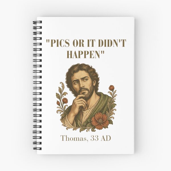 Item preview, Pics Or It Didn't Happen - Doubting Thomas 33 AD Funny Biblical Humor designed and sold by Neurospicy Trolls.