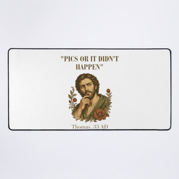 Item preview, Pics Or It Didn't Happen - Doubting Thomas 33 AD Funny Biblical Humor designed and sold by Neurospicy Trolls.