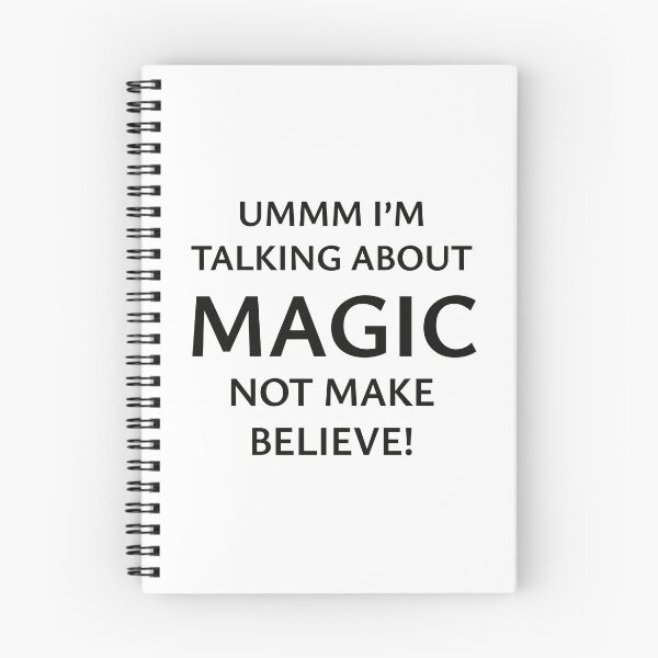 Item preview, Ummm... I'm Talking About Magic? Not Make Believe! designed and sold by StorilyPodcasts.