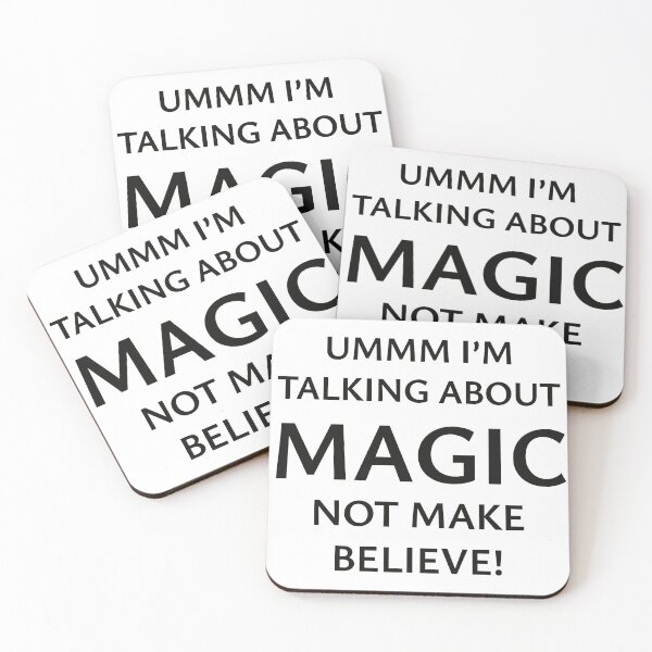 Item preview, Ummm... I'm Talking About Magic? Not Make Believe! designed and sold by StorilyPodcasts.