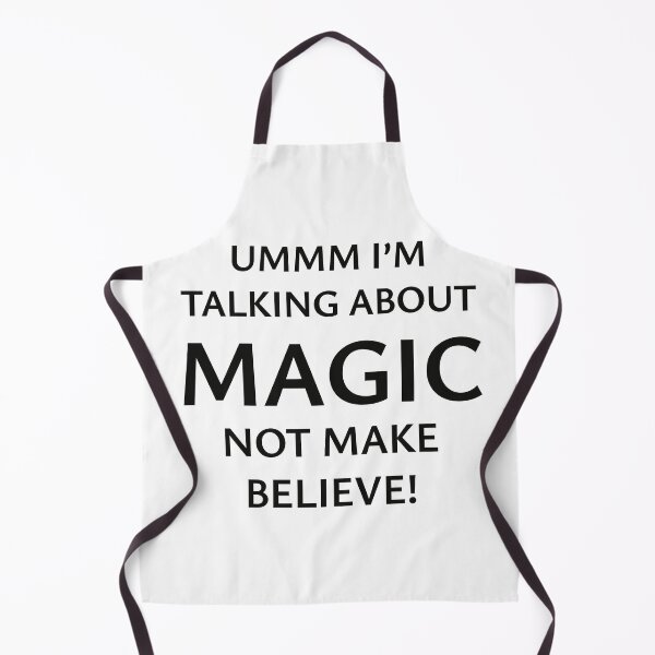 Item preview, Ummm... I'm Talking About Magic? Not Make Believe! designed and sold by StorilyPodcasts.