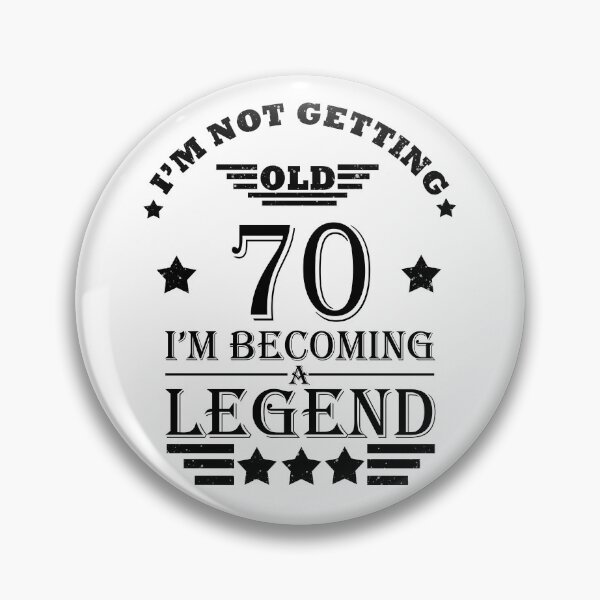 Item preview, I'm Not Getting Old I'm Becoming A Legend - Vintage 70 years old - 70th Birthday Party Gift designed and sold by Alexaltay.