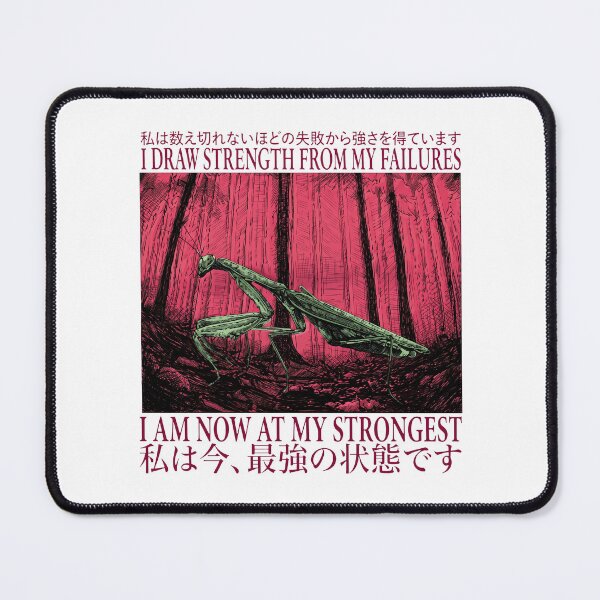 Item preview, Mantis - I Draw Strength From My Failures I Am Now At My Strongest designed and sold by theandroidvivz.
