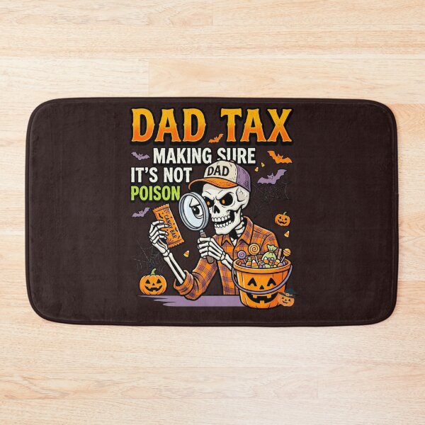 Item preview, Dad Tax Making Sure Its Not Poison Halloween Skeleton Dad Trick Or Treat Candy Design designed and sold by 519xdesign.