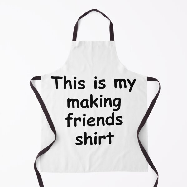 Item preview, This is my making friends shirt (black) designed and sold by DP Designss.