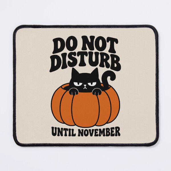 Item preview, Do Not Disturb Until November Black Cat designed and sold by MavtM.