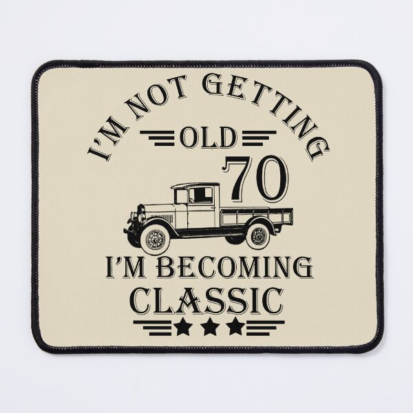 Item preview, I'm Not Getting Old I'm Becoming Classic- Vintage 70 years old - 70th Birthday Party Gift designed and sold by Alexaltay.