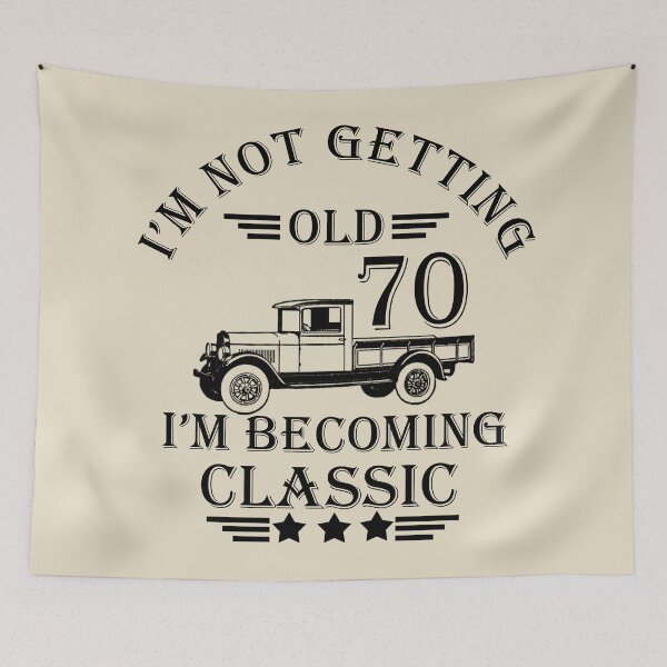 Item preview, I'm Not Getting Old I'm Becoming Classic- Vintage 70 years old - 70th Birthday Party Gift designed and sold by Alexaltay.