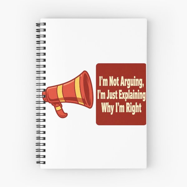 Item preview, I'm Not Arguing I'm Just Explaining Why I'm Right Shirt – Sarcastic Funny Tee designed and sold by KERK Art and Design.