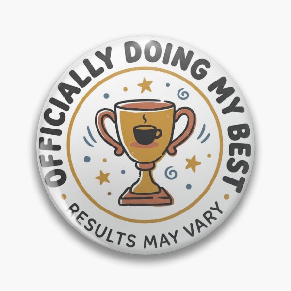 Item preview, Officially Doing My Best Results May Vary Coffee Trophy Art designed and sold by mood-draftsman.