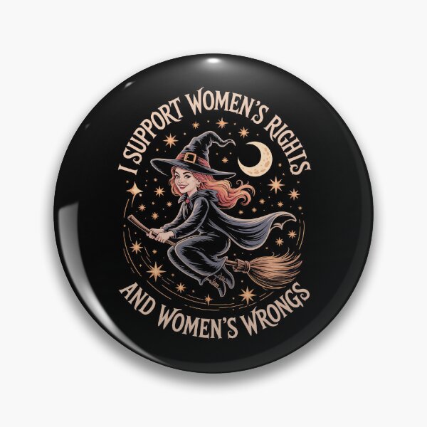 Item preview, I Support Women’s Rights and Women’s Wrongs   designed and sold by jkrphoto.