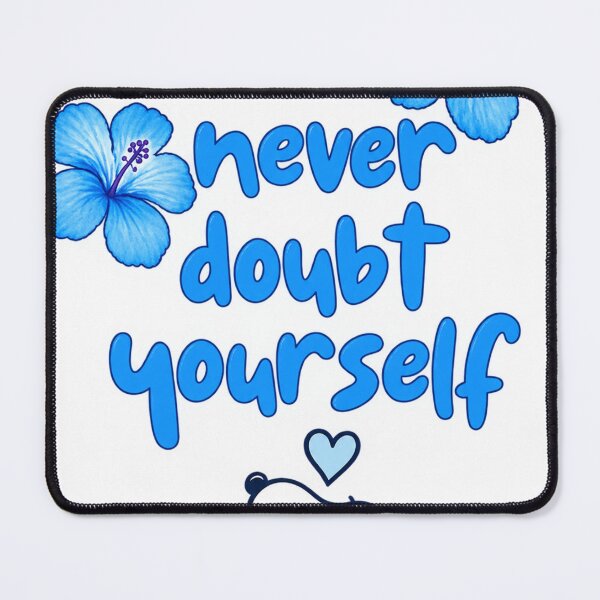 Item preview, Never Doubt Yourself – Cute Blue Floral Motivation designed and sold by ApollonCraft.