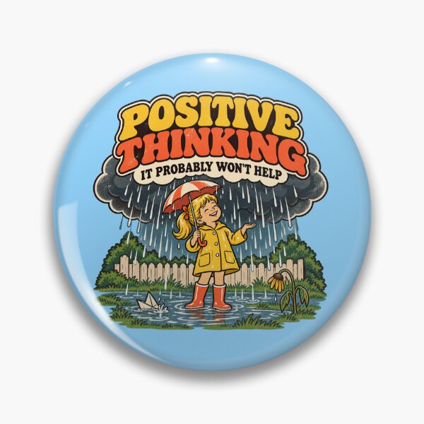 Item preview, Positive Thinking — It Probably Won’t Help designed and sold by OriginalGamer55.