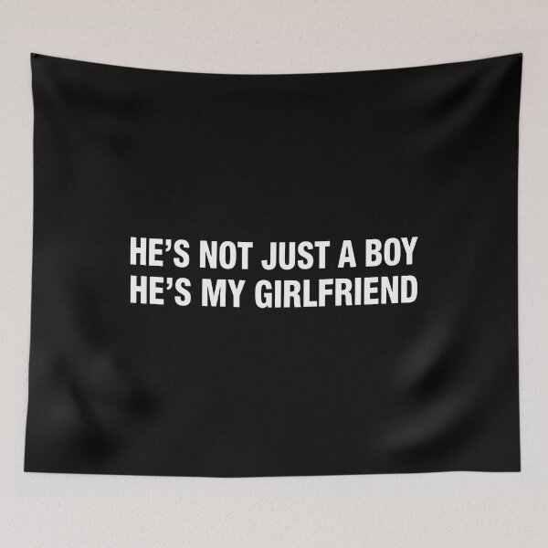 Item preview, He's Not Just A Boy He's My Girlfriend designed and sold by theandroidvivz.