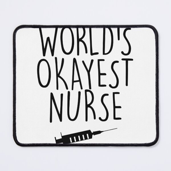 Item preview, World's Okayest Nurse Funny Humorous Gift for Healthcare Professionals designed and sold by SykeOPathYT.