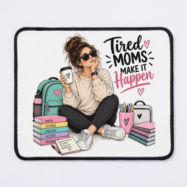 Item preview, Tired Moms Make It Happen designed and sold by VeraLuta.
