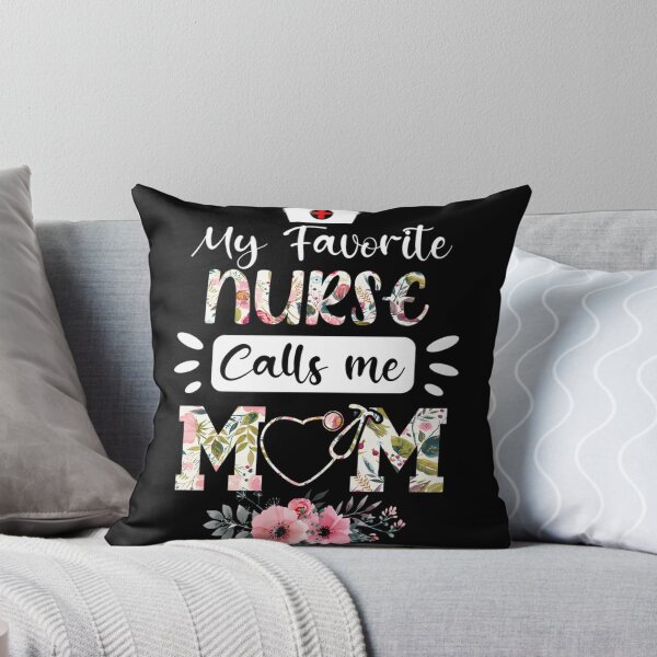 Item preview, My Favorite Nurse Calls Me Mom - Proud Mom Nurse Appreciation Design designed and sold by SykeOPathYT.