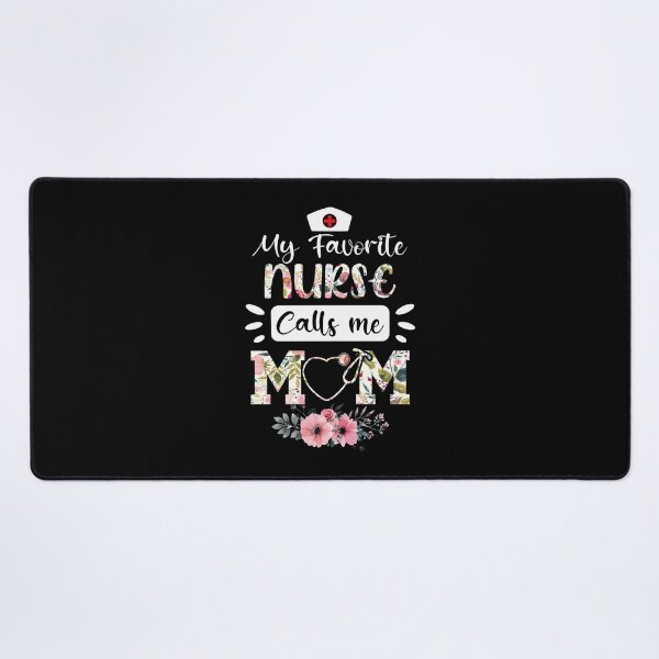 Item preview, My Favorite Nurse Calls Me Mom - Proud Mom Nurse Appreciation Design designed and sold by SykeOPathYT.