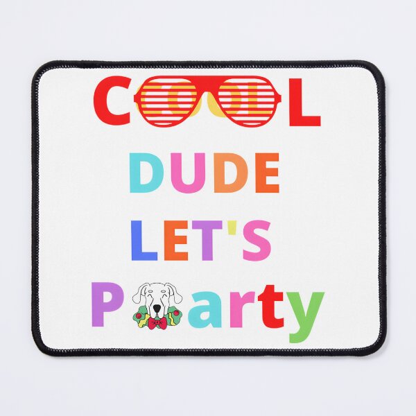 Item preview, Dodlife Cool Dude Let's Party Fun Graphic Design for Celebration and Good Vibes designed and sold by TAREEART.
