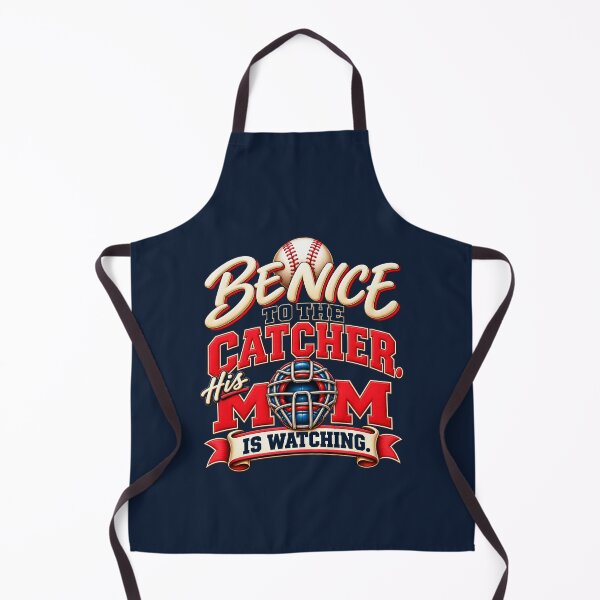Item preview, Be Nice to the Catcher – His Mom Is Watching Baseball Mom designed and sold by HO•Designs.