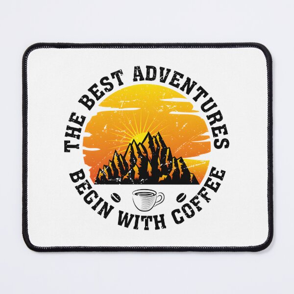 Item preview, The Best Adventures Begin With Coffee Inspirational Quote Design designed and sold by SprintMonkey.