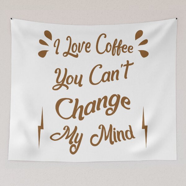 Item preview, Me encanta el café, no puedes cambiar de opinión. designed and sold by Melcu.