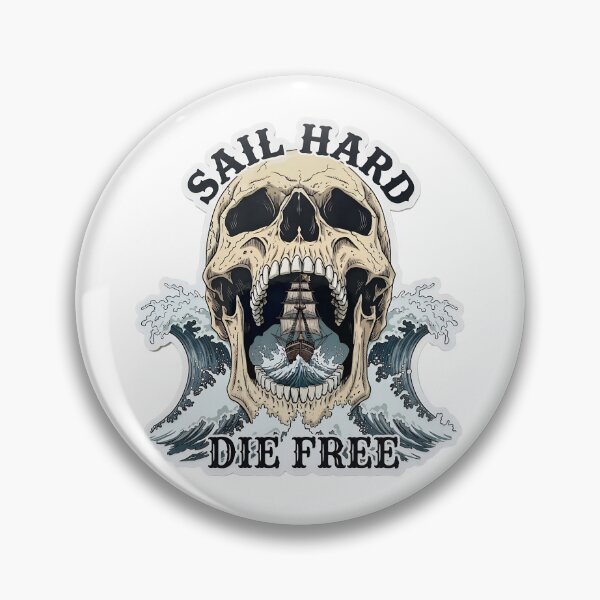 Item preview, Sail Hard - Die Free designed and sold by VelvetRoom.