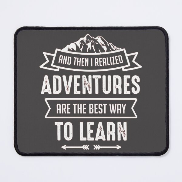 Item preview, Inspirational Adventure Quote Design - Embrace Learning Through Exploration designed and sold by SprintMonkey.