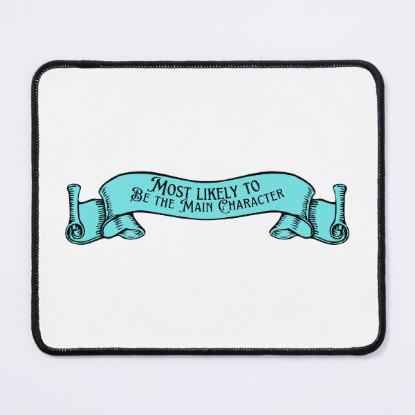Item preview, Most Likely To Be The Main Character Quirky Title designed and sold by juliagz.