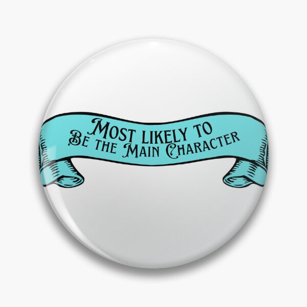 Item preview, Most Likely To Be The Main Character Quirky Title designed and sold by juliagz.
